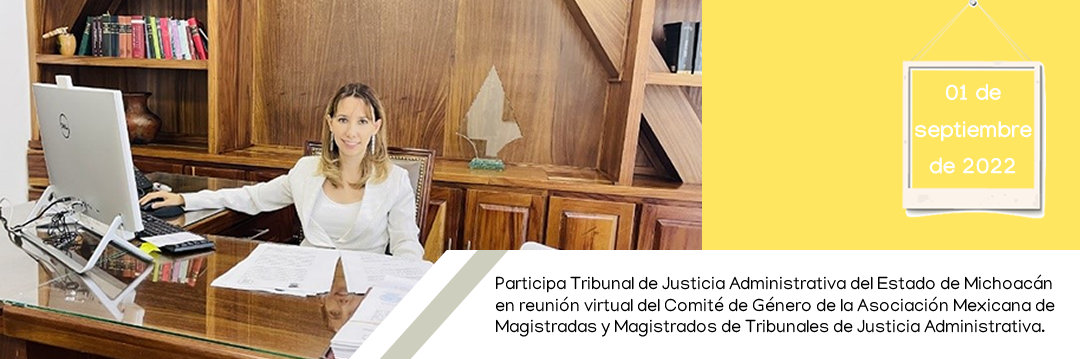 Participa Tribunal de Justicia Administrativa del Estado de Michoacán en reunión virtual del Comité de Género de la Asociación Mexicana de Magistradas y Magistrados de Tribunales de Justicia Administrativa.